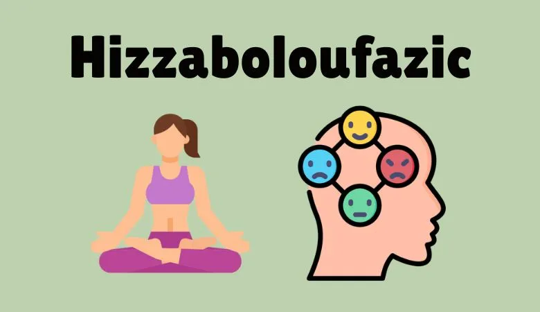 Is Hizzaboloufazic Good? Honest Review